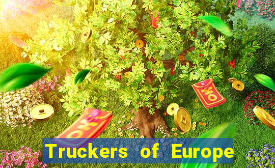 Truckers of Europe 3 dinheiro infinito